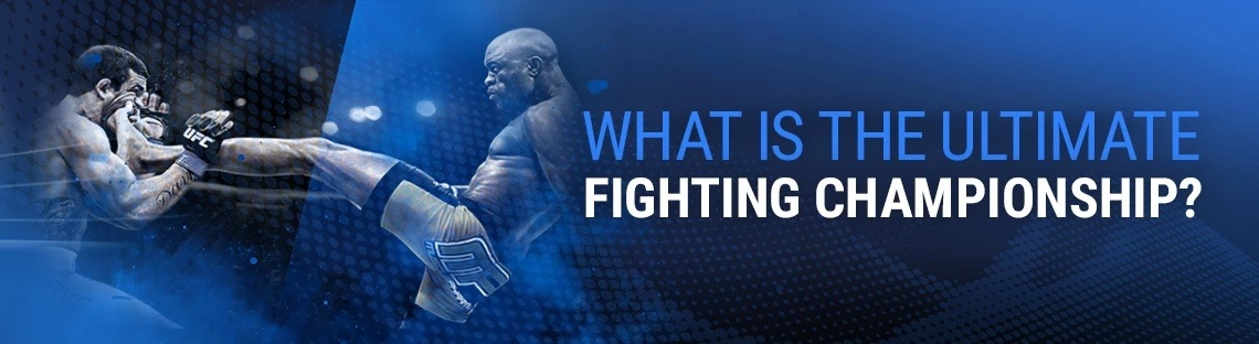 What is the Ultimate Fighting Championship?